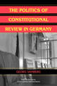 The Politics of Constitutional Review in Germany