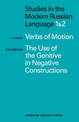 Studies in the Modern Russian Language: 1. Verbs of Motion Use Genitive 2. The Use of the Genitive in Negative Constructions