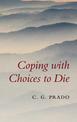 Coping with Choices to Die