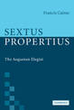 Sextus Propertius: The Augustan Elegist