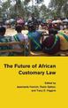 The Future of African Customary Law