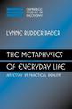 The Metaphysics of Everyday Life: An Essay in Practical Realism