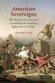 American Sovereigns: The People and America's Constitutional Tradition Before the Civil War