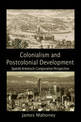 Colonialism and Postcolonial Development: Spanish America in Comparative Perspective