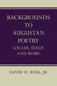 Backgrounds to Augustan Poetry: Gallus Elegy and Rome