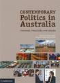 Contemporary Politics in Australia: Theories, Practices and Issues