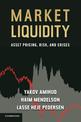 Market Liquidity: Asset Pricing, Risk, and Crises