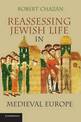 Reassessing Jewish Life in Medieval Europe