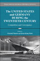 The United States and Germany during the Twentieth Century: Competition and Convergence