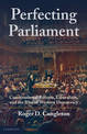 Perfecting Parliament: Constitutional Reform, Liberalism, and the Rise of Western Democracy