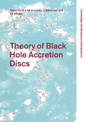 Theory of Black Hole Accretion Discs