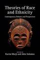 Theories of Race and Ethnicity: Contemporary Debates and Perspectives