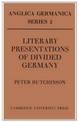 Literary Presentations of Divided Germany: The Development of a Central Theme in East German Fiction 1945-1970