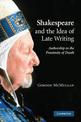 Shakespeare and the Idea of Late Writing: Authorship in the Proximity of Death