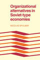 Organizational Alternatives in Soviet-Type Economies