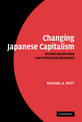 Changing Japanese Capitalism: Societal Coordination and Institutional Adjustment