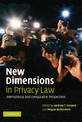 New Dimensions in Privacy Law: International and Comparative Perspectives