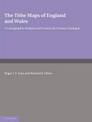 The Tithe Maps of England and Wales: A Cartographic Analysis and County-by-County Catalogue