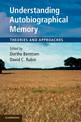 Understanding Autobiographical Memory: Theories and Approaches