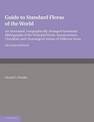 Guide to Standard Floras of the World: An Annotated, Geographically Arranged Systematic Bibliography of the Principal Floras, En