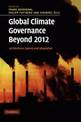 Global Climate Governance Beyond 2012: Architecture, Agency and Adaptation