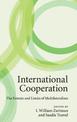 International Cooperation: The Extents and Limits of Multilateralism