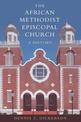 The African Methodist Episcopal Church: A History