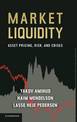 Market Liquidity: Asset Pricing, Risk, and Crises