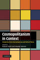 Cosmopolitanism in Context: Perspectives from International Law and Political Theory