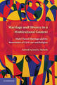 Marriage and Divorce in a Multi-Cultural Context: Multi-Tiered Marriage and the Boundaries of Civil Law and Religion