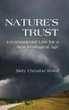 Nature's Trust: Environmental Law for a New Ecological Age