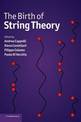 The Birth of String Theory