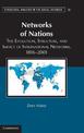 Networks of Nations: The Evolution, Structure, and Impact of International Networks, 1816-2001