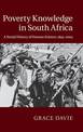 Poverty Knowledge in South Africa: A Social History of Human Science, 1855-2005