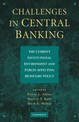 Challenges in Central Banking: The Current Institutional Environment and Forces Affecting Monetary Policy