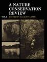 A Nature Conservation Review: Volume 2, Site Accounts: The Selection of Biological Sites of National Importance to Nature Conser