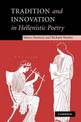 Tradition and Innovation in Hellenistic Poetry