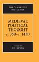 The Cambridge History of Medieval Political Thought c.350-c.1450