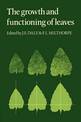 The Growth and Functioning of Leaves: Proceedings of a Symposium Held Prior to the Thirteenth International Botanical Congress a