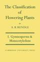 The Classification of Flowering Plants: Volume 1, Gymnosperms and Monocotyledons