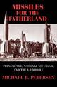 Missiles for the Fatherland: Peenemunde, National Socialism, and the V-2 Missile