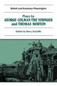 Plays by George Colman the Younger and Thomas Morton: Inkle and Yarico, The Surrender of Calais, The Children in the Wood, Blue