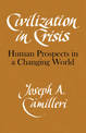 Civilization in Crisis: Human Prospects in a Changing World