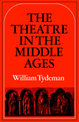 The Theatre in the Middle Ages: Western European Stage Conditions, c.800-1576