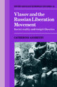 Vlasov and the Russian Liberation Movement: Soviet Reality and Emigre Theories