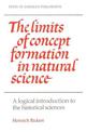 The Limits of Concept Formation in Natural Science: A Logical Introduction to the Historical Sciences (Abridged Edition)