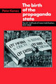 The Birth of the Propaganda State: Soviet Methods of Mass Mobilization, 1917-1929