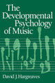 The Developmental Psychology of Music