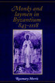 Monks and Laymen in Byzantium, 843-1118