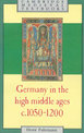 Germany in the High Middle Ages: c.1050-1200